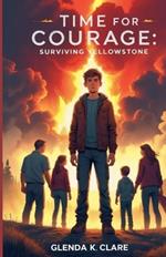 Time for Courage: Surviving Yellowstone