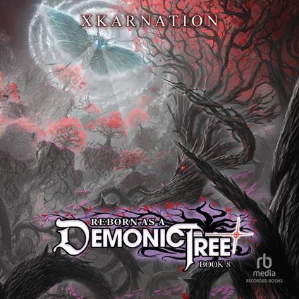 Reborn as a Demonic Tree 8