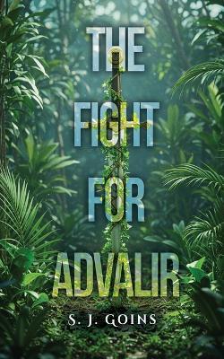The Fight for Advalir - S J Goins - cover