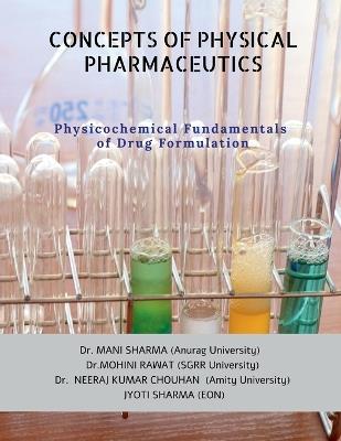 Concepts of Physical Pharmaceutics: Physicochemical Fundamentals of Drug Formulation - Jyoti Sharma - cover