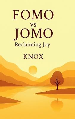 FOMO vs JOMO Reclaiming Joy - Knox - cover