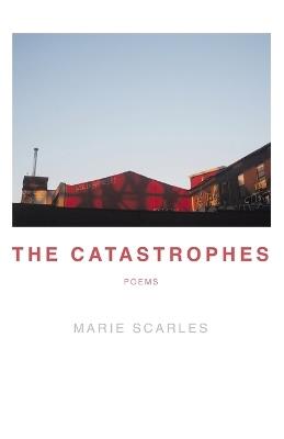 The Catastrophes - Marie Scarles - cover