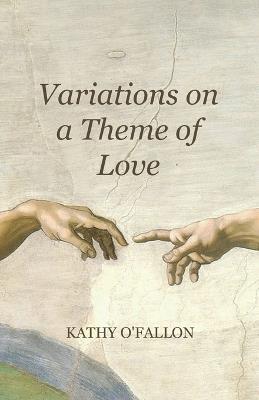 Variations on a Theme of Love - Kathy O'Fallon - cover