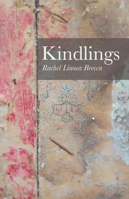 Kindlings - Rachel Linnea Brown - cover