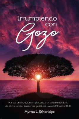 Irrumpiendo con gozo - Myrna L Etheridge - cover
