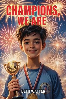 Champions, We Are - Beth Watter - cover