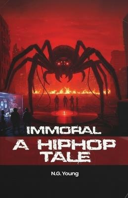 Immoral, a Hiphop tale - N G Young - cover