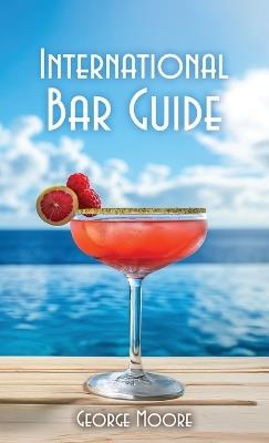 International Bar Guide - George Moore - cover
