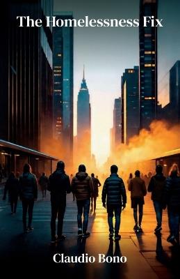 The Homelessness Fix - Claudio Bono - cover