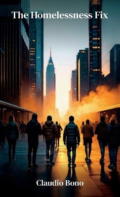 The Homelessness Fix - Claudio Bono - cover