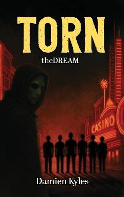 theDREAM: PART ONE (TORN Book 1) - Damien Kyles - cover
