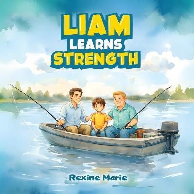 Liam Learns Strength - Rexine Marie - cover