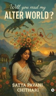 Will You Read My Alter World? - Satya Pavani Chithari - cover