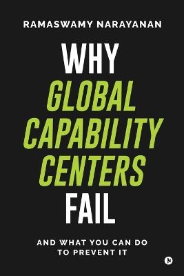 Why Global Capability Centers Fail: And What You Can Do to Prevent It - Ramaswamy Narayanan - cover