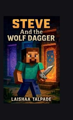 Steve And The Wolf Dagger - Laishaa Talpade - cover