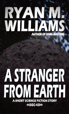 A Stranger From Earth - Ryan M Williams - cover