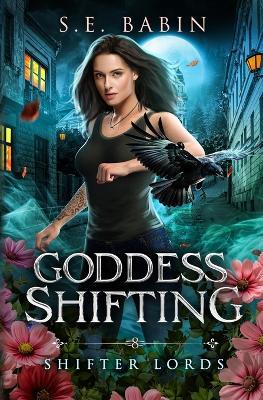 Goddess Shifting - S E Babin - cover