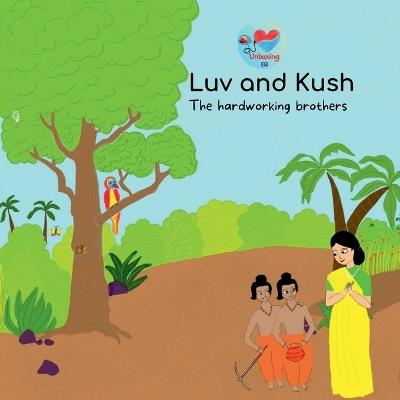 Luv and Kush: The Hardworking Brothers - Swati Garg - cover