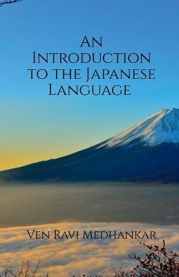 An Introduction to the Japanese Language - Ven Ravi Medhankar - cover