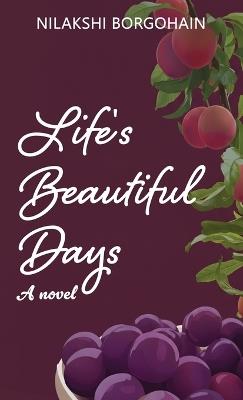 Life's Beautiful Days - Nilakshi Borgohain - cover