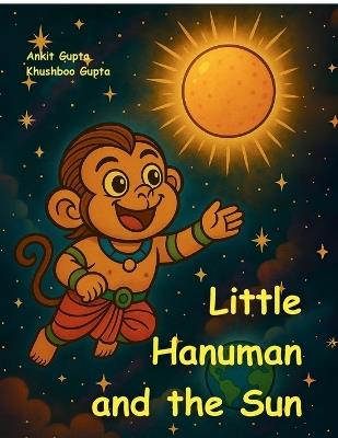 Little Hanuman and the Sun - Ankit Gupta - cover