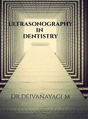Ultrasonography in Dentistry - Dr Deivanayagi M - cover