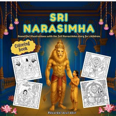 Sri Narasimha: Beautiful illustrations with the full Narasimha story for children. - Rāsarāṇī Devī Dāsī - cover