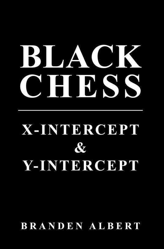 Black Chess: X-Intercept & Y-Intercept
