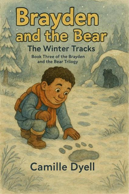 Brayden and the Bear: The Winter Tracks - Camille Dyell - ebook