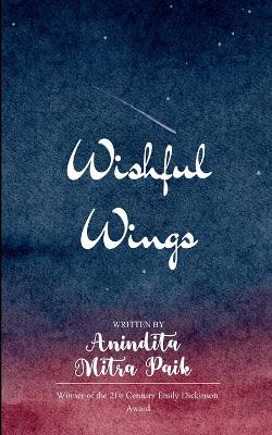 Wishful wings - Anindita Mitra Paik - cover