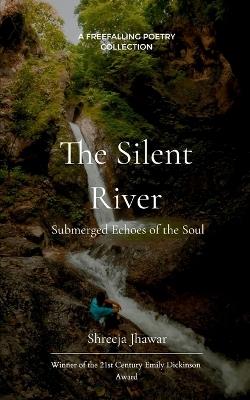 The Silent River - Shreeja Jhawar - cover