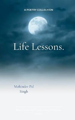 Life Lessons. - Mohinder Pal Singh - cover