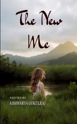 The New Me - Aishwarya Gokulraj - cover