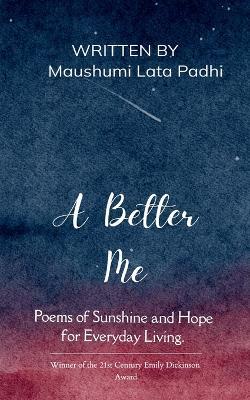 A Better Me - Maushumi Lata Padhi - cover