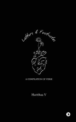Letters and Footnotes: A compilation of verse - Harithaa V - cover