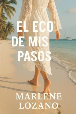 El eco de mis pasos - Marlene Lozano - cover