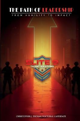 The Path of Leadership: From Humility to Impact - Christopher J Thomas - cover