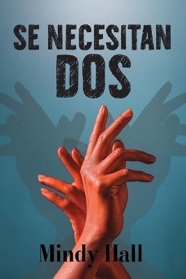 Se Necesitan DOS - Mindy Hall - cover