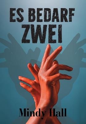 Es Bedarf Zwei - Mindy Hall - cover