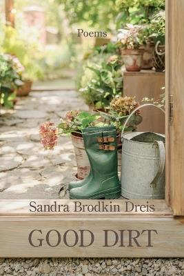 Good Dirt - Sandra Brodkin Dreis - cover