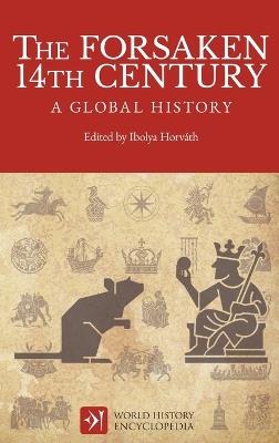 The Forsaken 14th Century: A Global History - cover