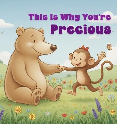This Is Why You're Precious: A Children's Book - Adam Inkwell - cover