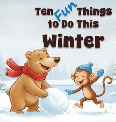 Ten Fun Things to Do This Winter: A Children's Book - Adam Inkwell - cover