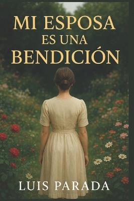 Mi esposa es una bendición - Luis Parada - cover