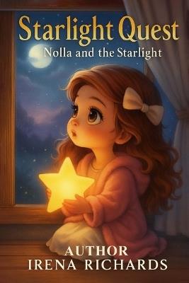 Starlight Quest: Nolla and the starlight - Irena Richards - cover