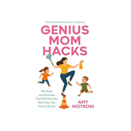 Genius Mom Hacks