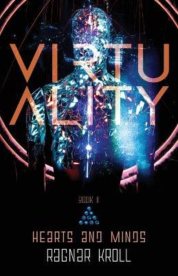 Virtuality, Book II: Hearts and Minds - Ragnar Kroll - cover