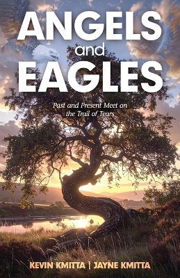 Angels and Eagles - Kevin Kmitta,Jayne Kmitta - cover