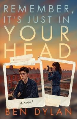 Remember, It's Just In Your Head - Ben Dylan - cover