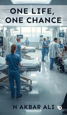 One Life, One Chance - N Akbar Ali - cover